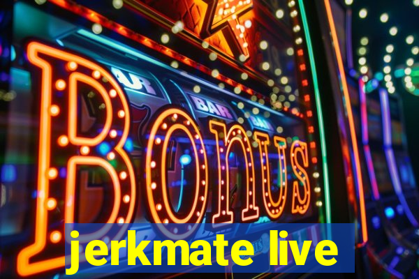 jerkmate live